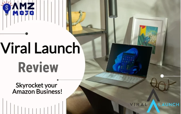 Viral Launch Review 2024: Skyrocket your Amazon Business and Sales!!!