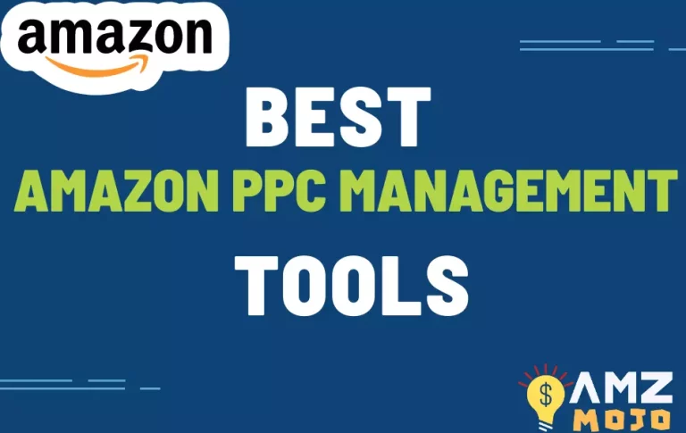 7+ Best Amazon PPC Management Tools for FBA Sellers (2024 Updated) –  How to Boost Your Amazon Advertising ROI?