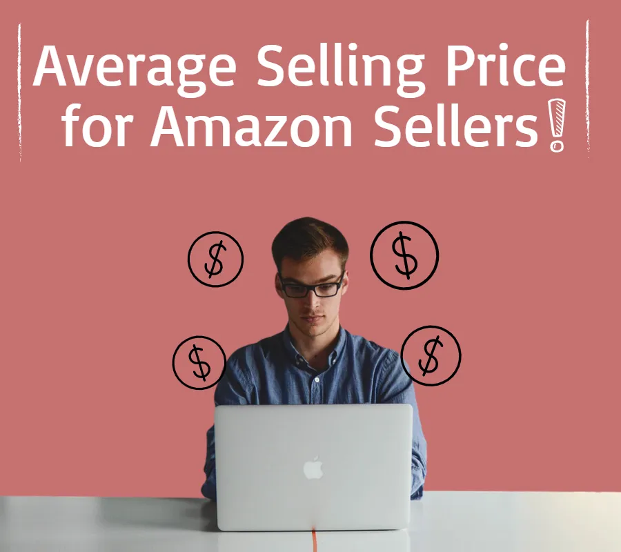 Average Selling Price for Amazon Sellers