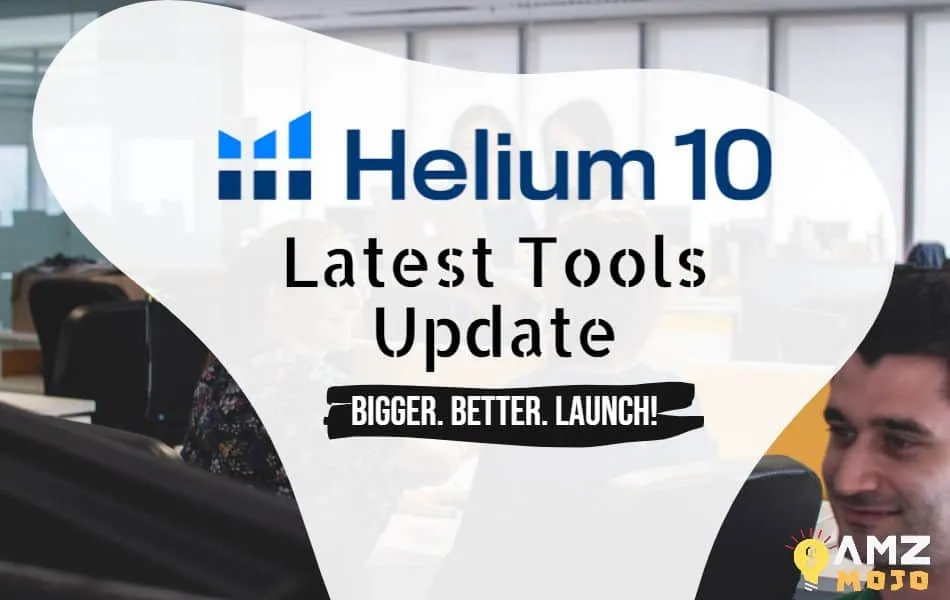 Helium 10 Latest Tools Update