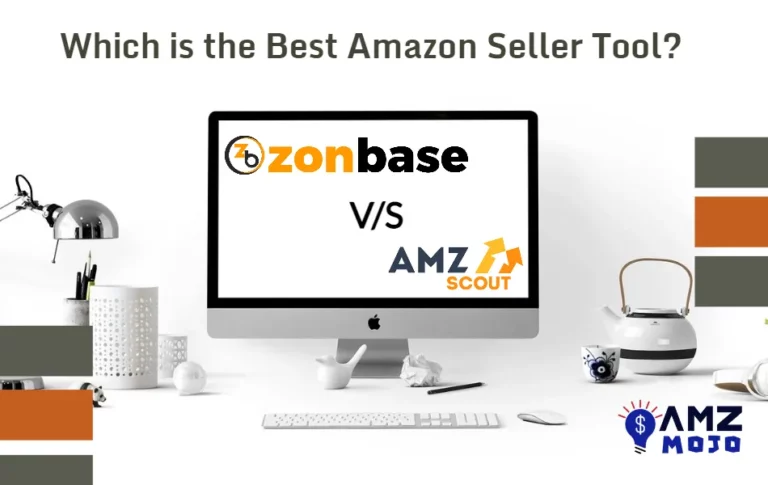 ZonBase Vs AMZScout 2024: Battle for the Best Seller Tool!