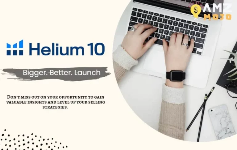 Helium 10 Bigger Better Launch! Best Strategies & Insights (2024 Updated)