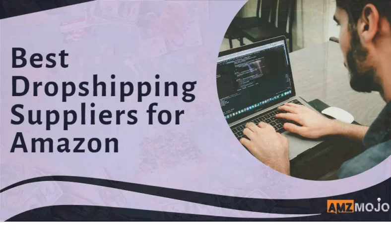 Best Dropshipping Suppliers for Amazon